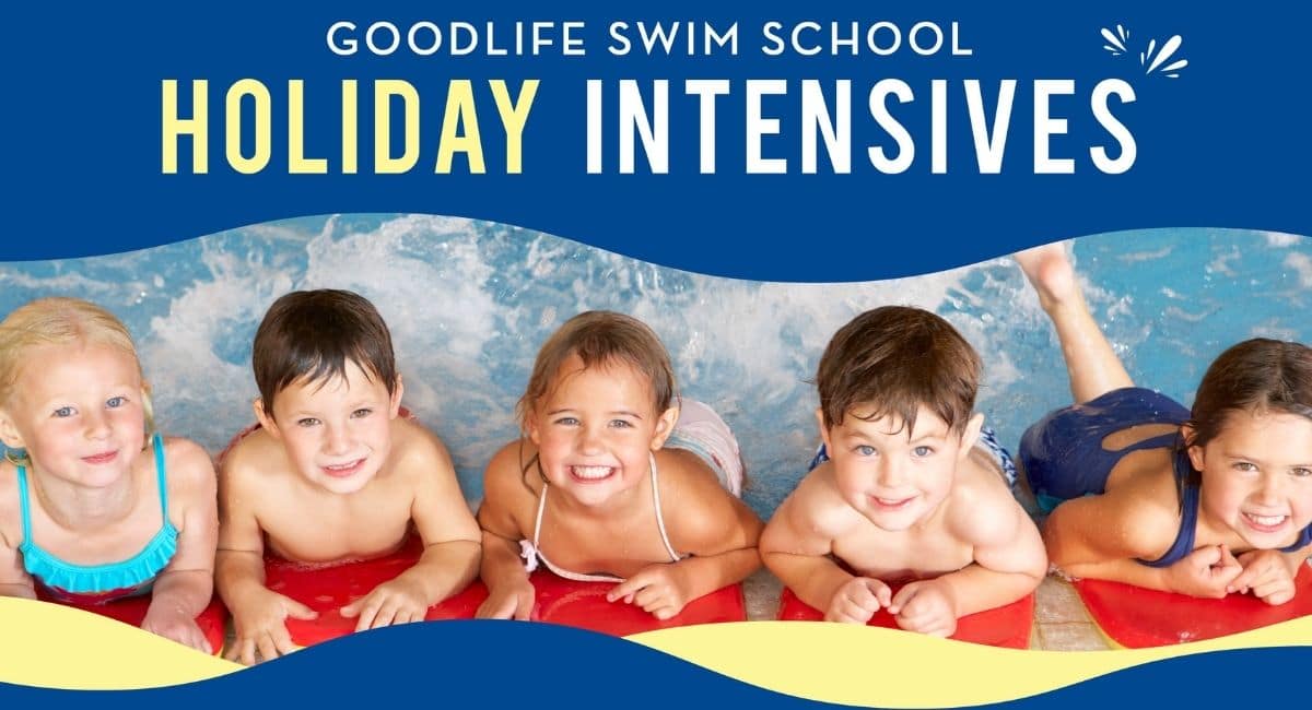 Goodlife Swim School Holiday Intensives