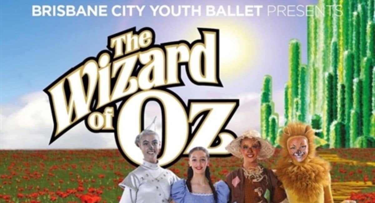 The Wizard of Oz Presented by Brisbane City Youth Ballet