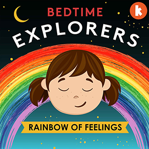 Best Podcasts for Kids Bedtime Explorers