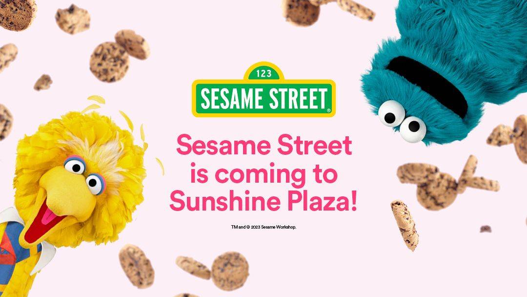 Sesame Street arrives at Sunshine Plaza