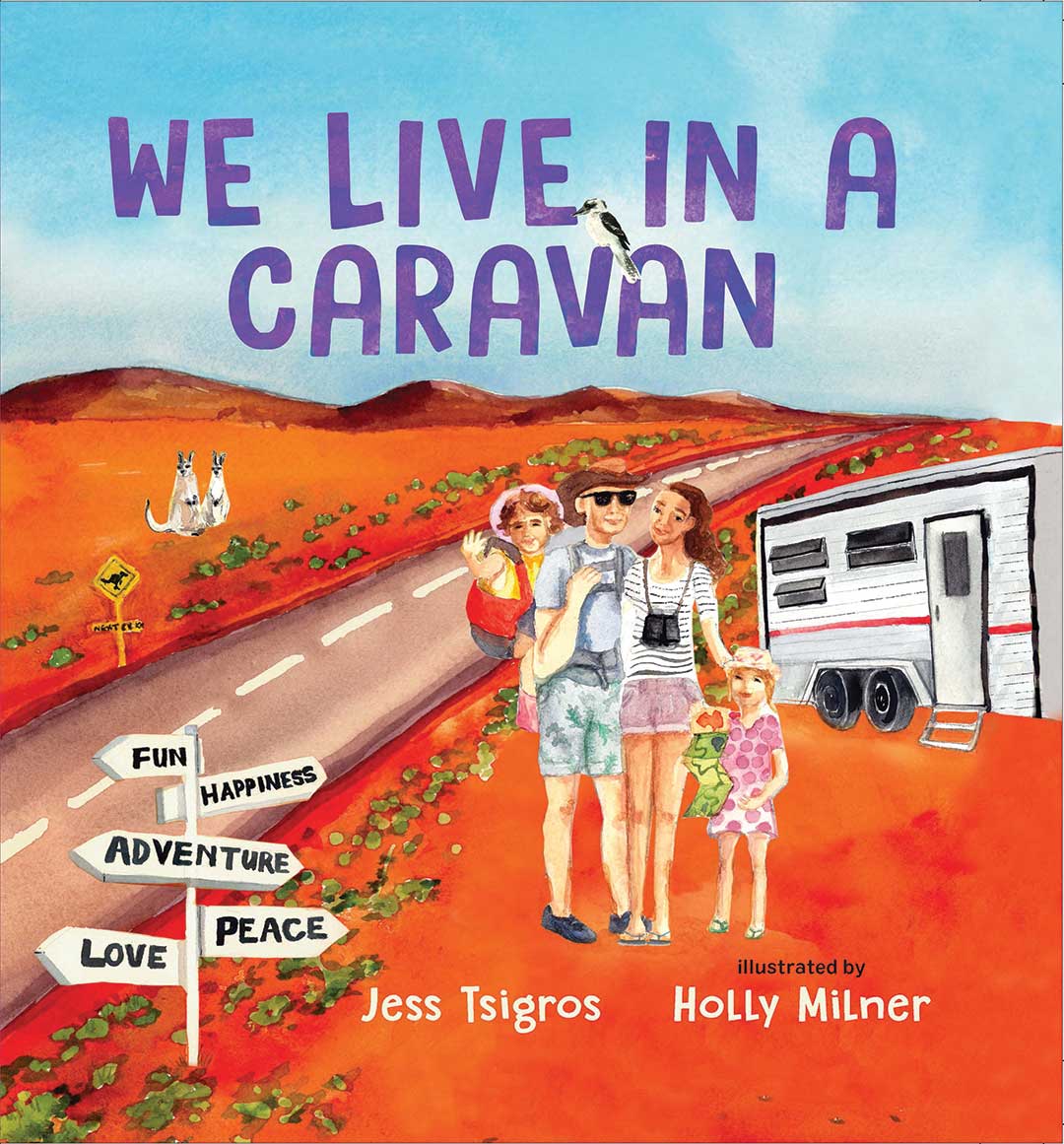 We Live in a Caravanby Jess Tsigro Illustrated by Holly Milner