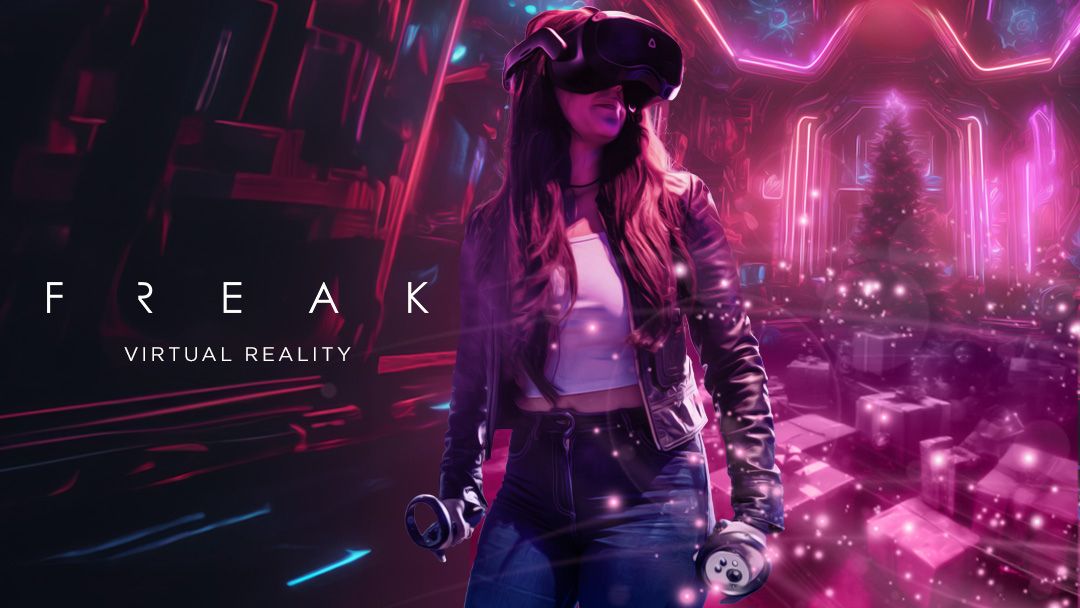 FREAK Virtual Reality - Step beyond reality this Christmas!