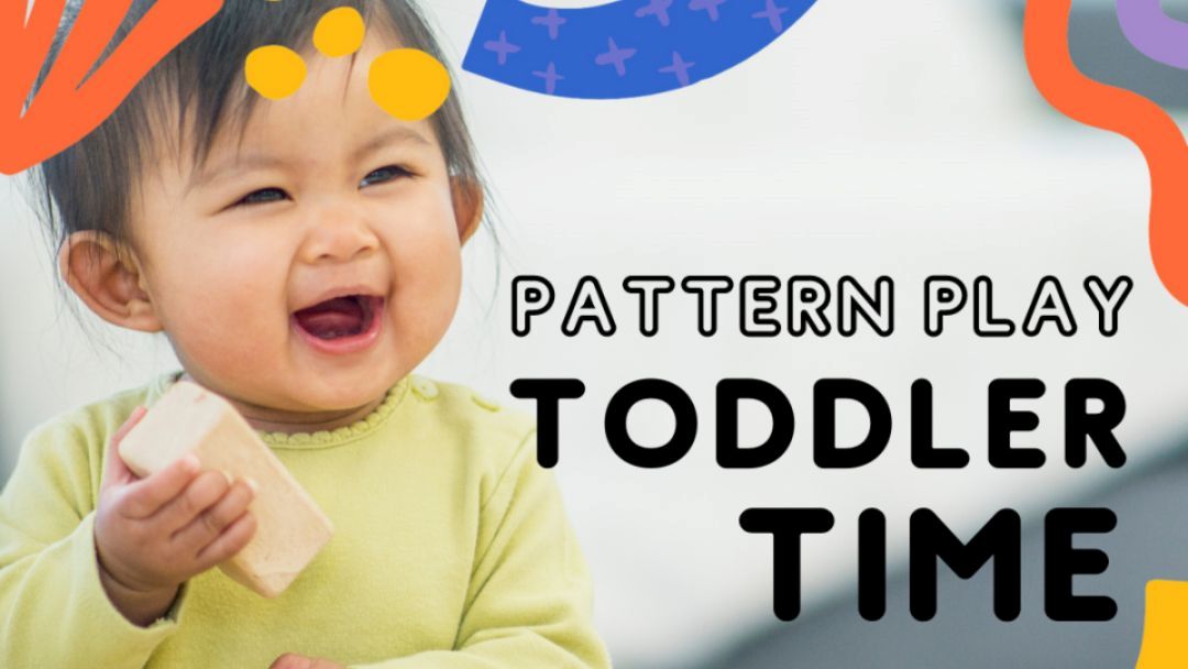 Pattern Play: Toddler Time
