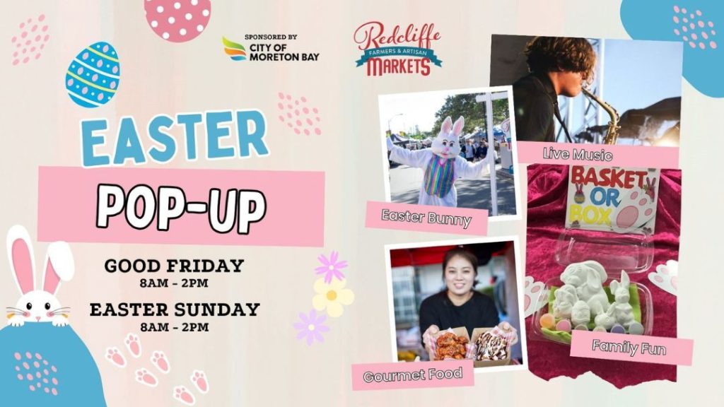 Redcliffe Markets Easter Pop up