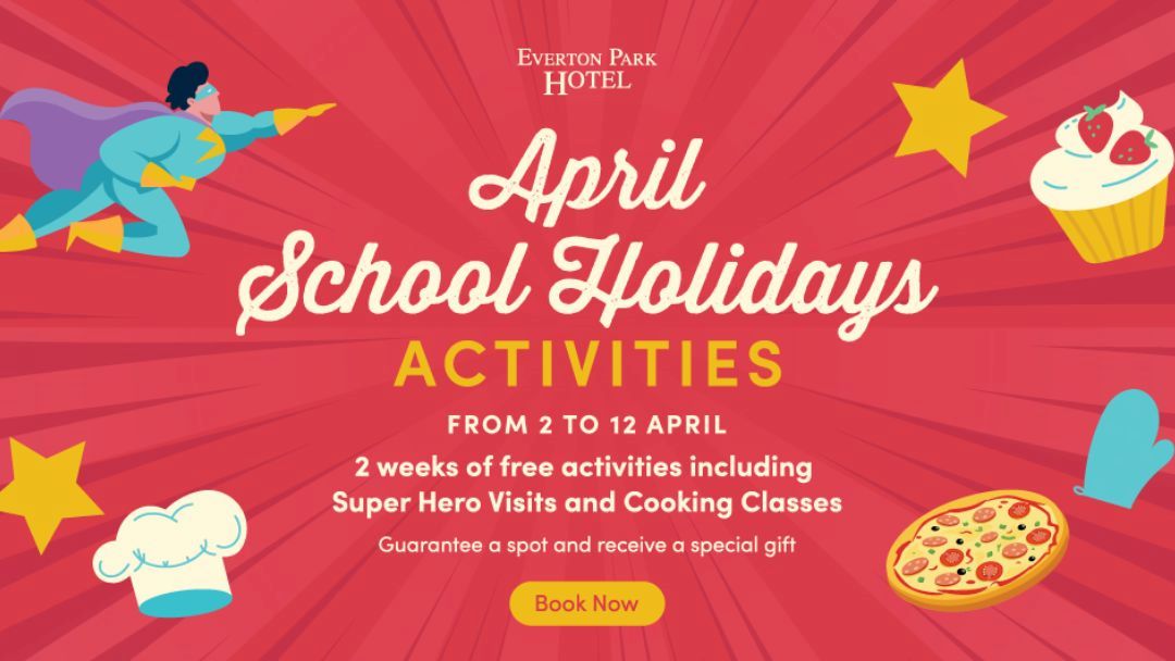 April School Holidays @ Everton Park Hotel
