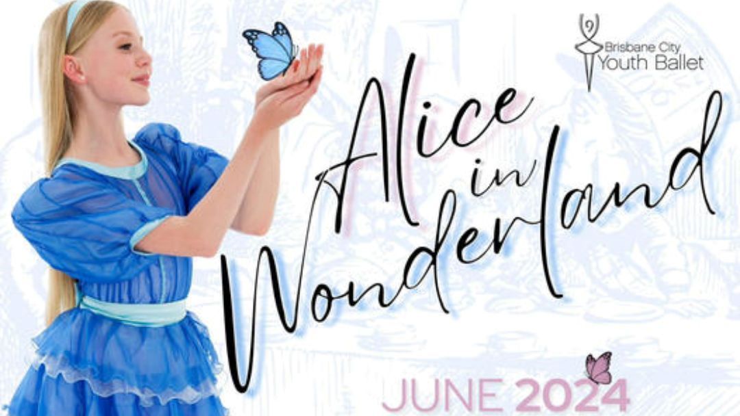 Brisbane City Youth Ballet Presents Alice in Wonderland