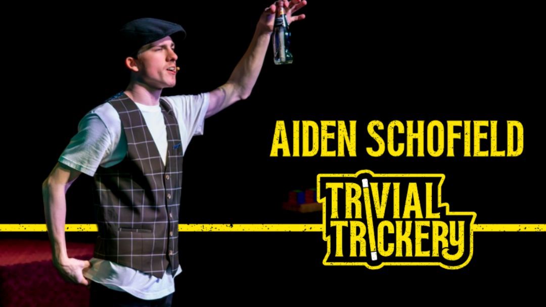 Aiden Schofield Trivial Trickery