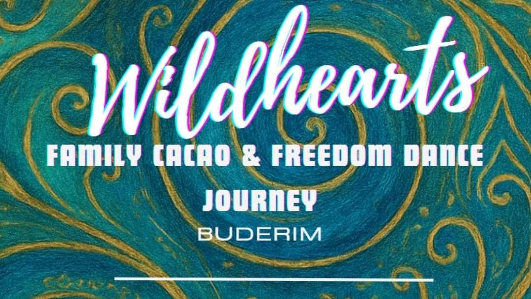 Wildhearts Family Cacao  Freedom Dance Journey