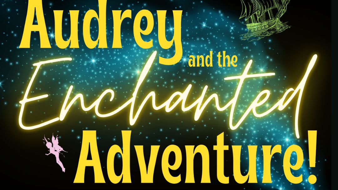 Audrey and the Enchanted Adventure