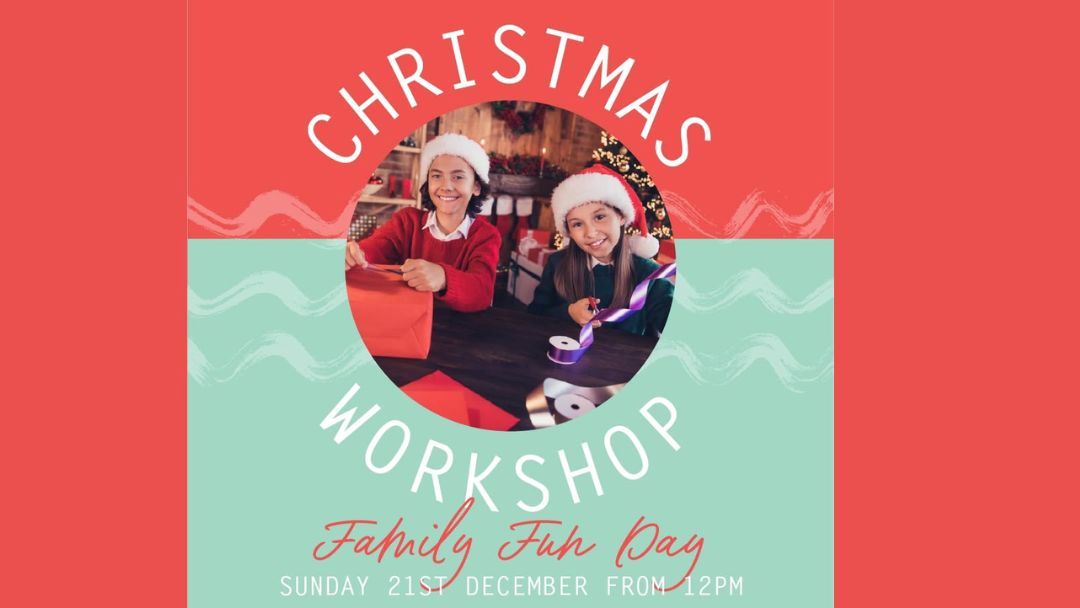 Christmas Workshop Family Fun Day