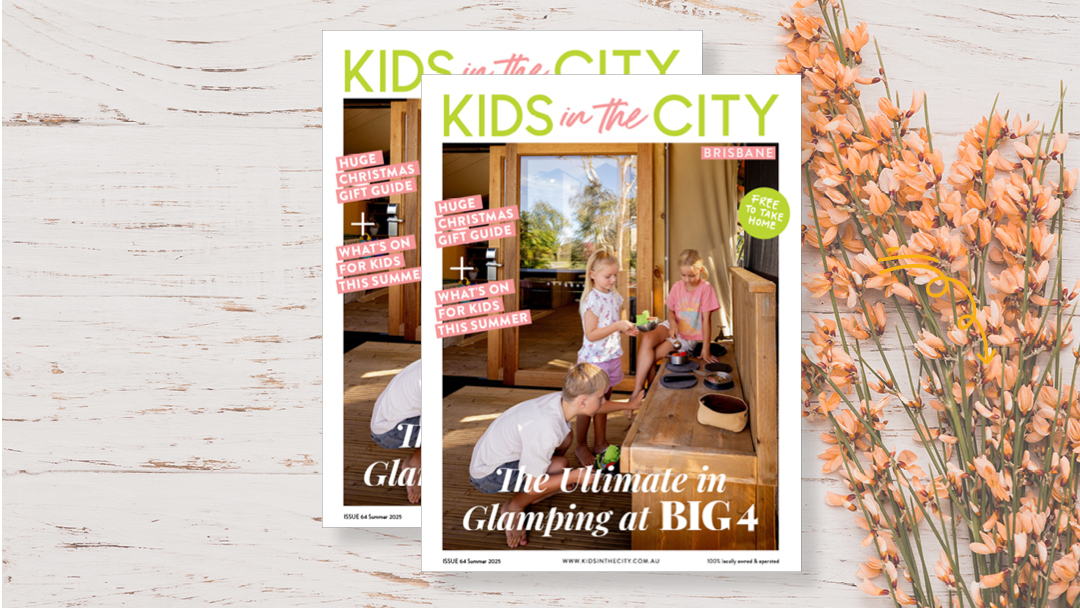Summer 2025 issue of Kids in the City magazine Brisbane is OUT NOW!
