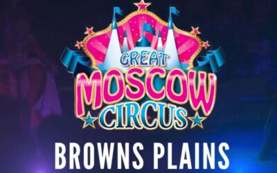 The Great Moscow Circus: Browns Plains