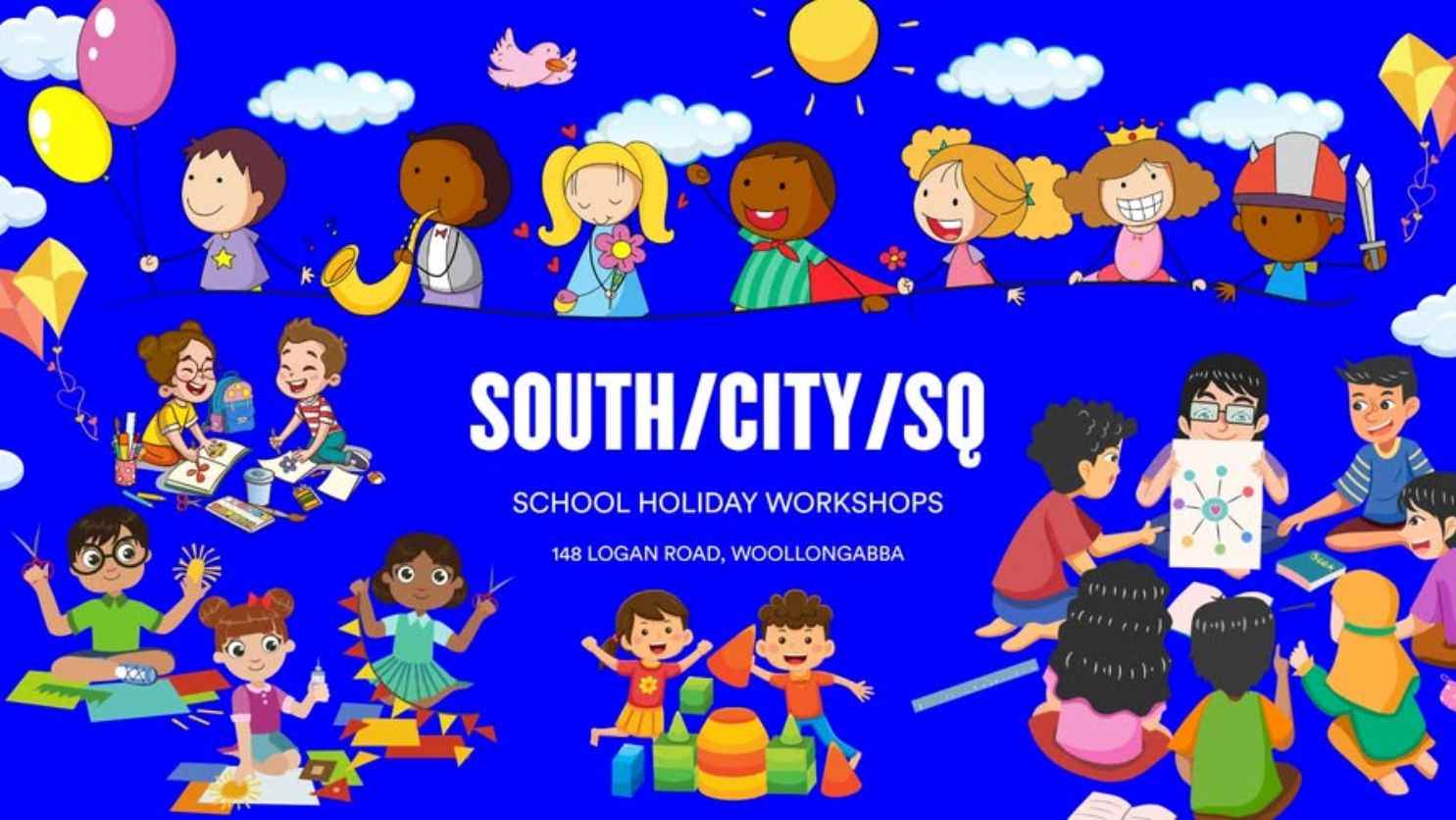 South/city/sq School Holiday Workshops