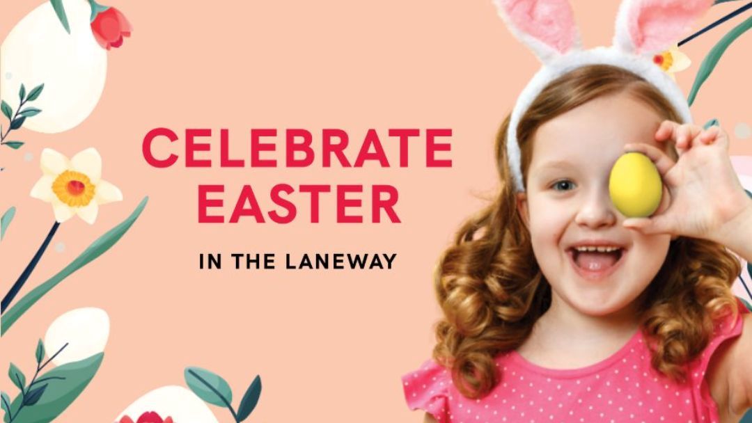 Celebrate Easter in the Laneway