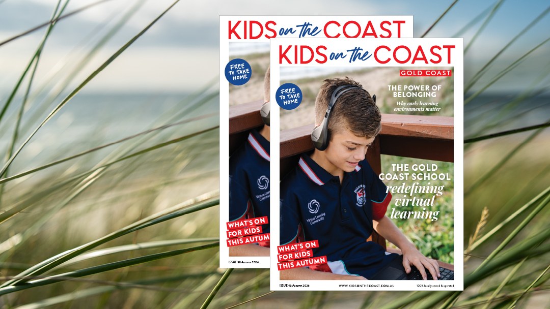 Autumn 2026 issue of Kids on the Coast magazine Gold Coast is OUT NOW!