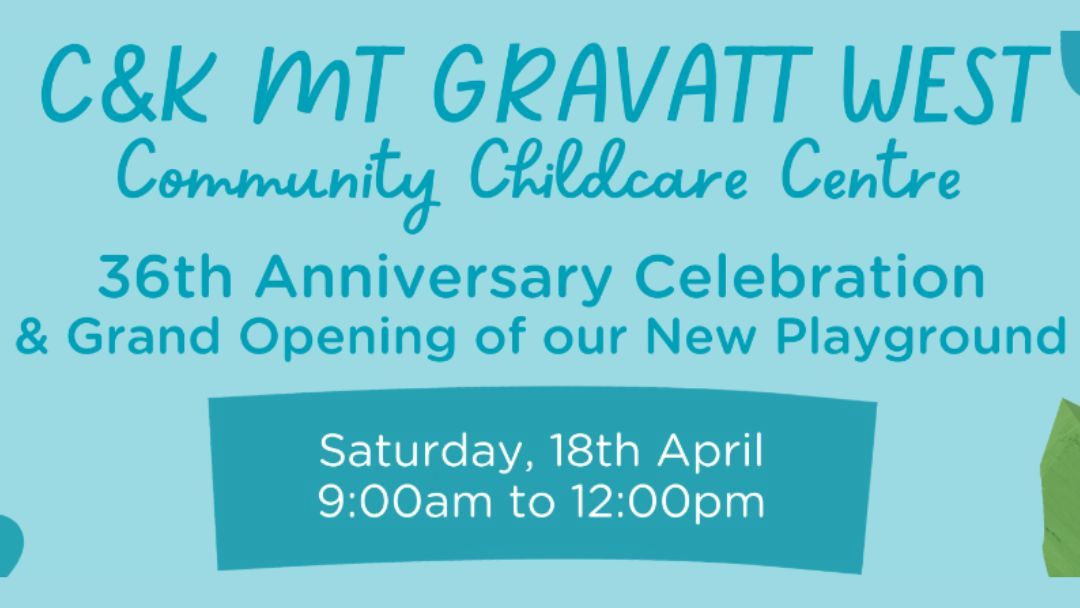 C&K Mount Gravatt West - 36th Anniversary and Playground Grand Opening