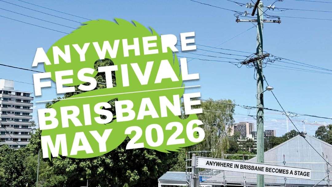 Anywhere Festival Brisbane