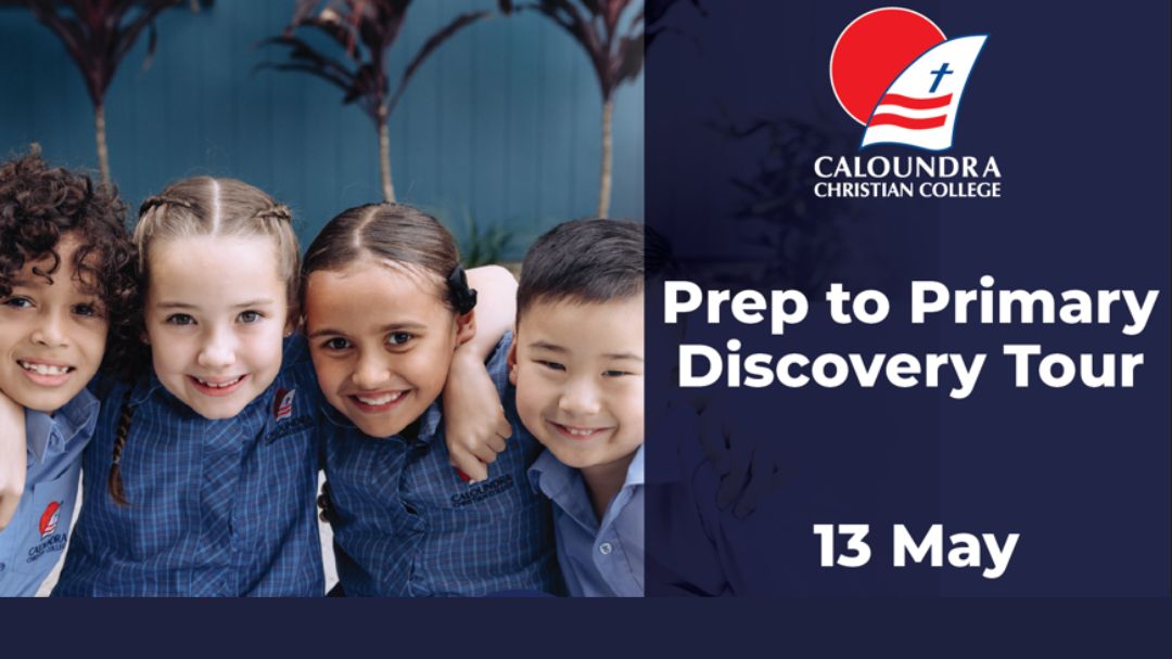 Caloundra Christian College Prep & Primary Discovery Tour