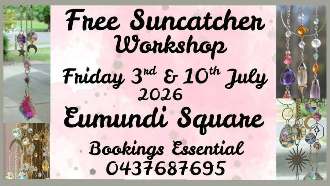 Free Suncatcher Workshops at Eumundi Square