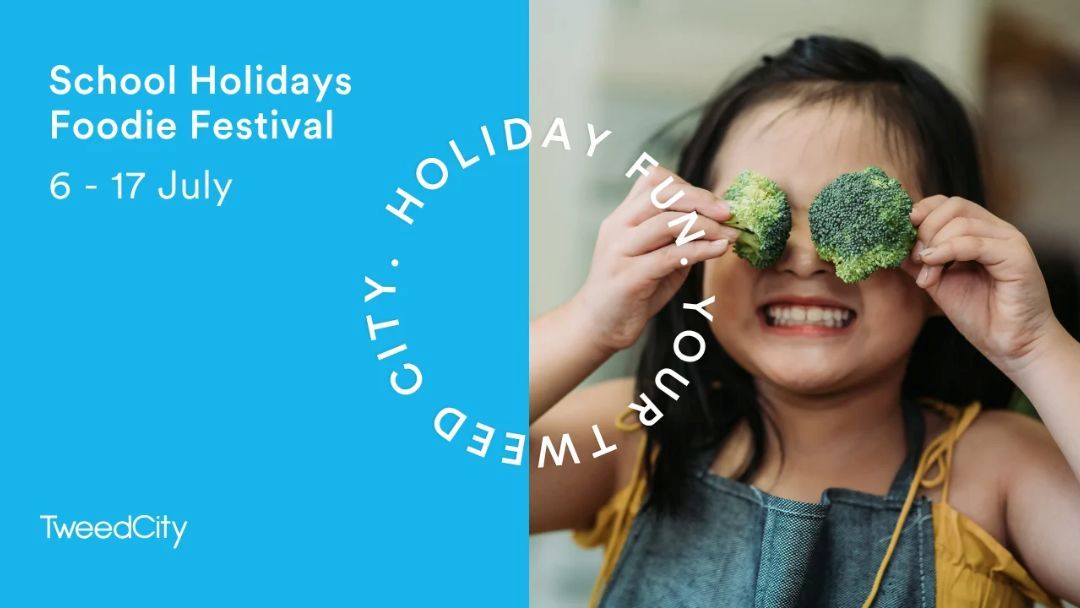 0706_tweedcity_schoolholidays_hero | Kids in Brisbane, Gold Coast, Sunshine Coast | Kotc Foodie Festival