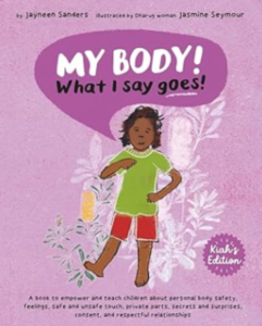 Cover of a Children's book titled 'My Body! What I say goes!' featuring a child in a green shirt and red shorts standing confidently on a pink background.