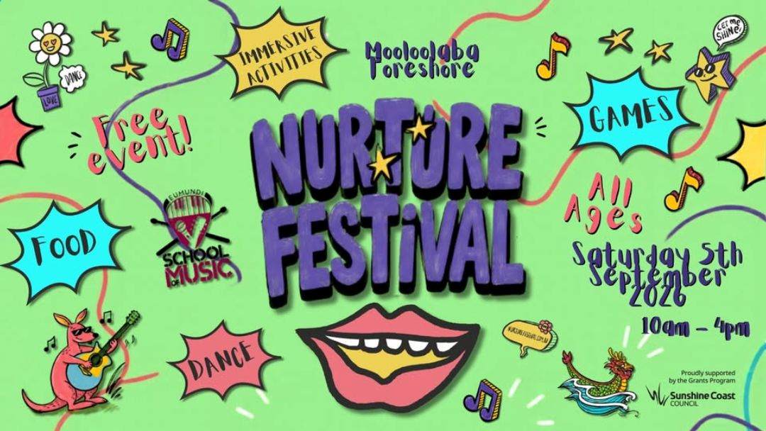 0806_nurturefestival_2026_hero | Kids in Brisbane, Gold Coast, Sunshine Coast | Kotc Poster for Nurture Festival at Mooloolaba Foreshore: Free Entry, All-ages Event with Food, Games, Dance and Music, 10am–4pm.