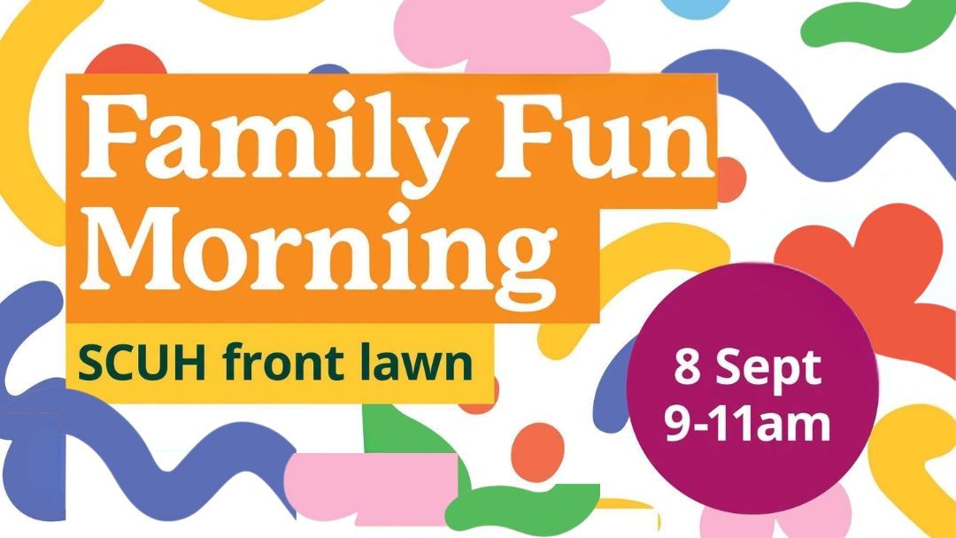 Promotional Poster: 'family Fun Morning' on an Orange Banner, 'scuh Front Lawn' on a Yellow Banner, with a Purple Circle Reading '8 Sept 9–11am'.