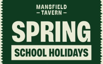 Spring School Holidays at Mansfield Tavern