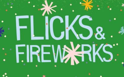 Flicks & Fireworks