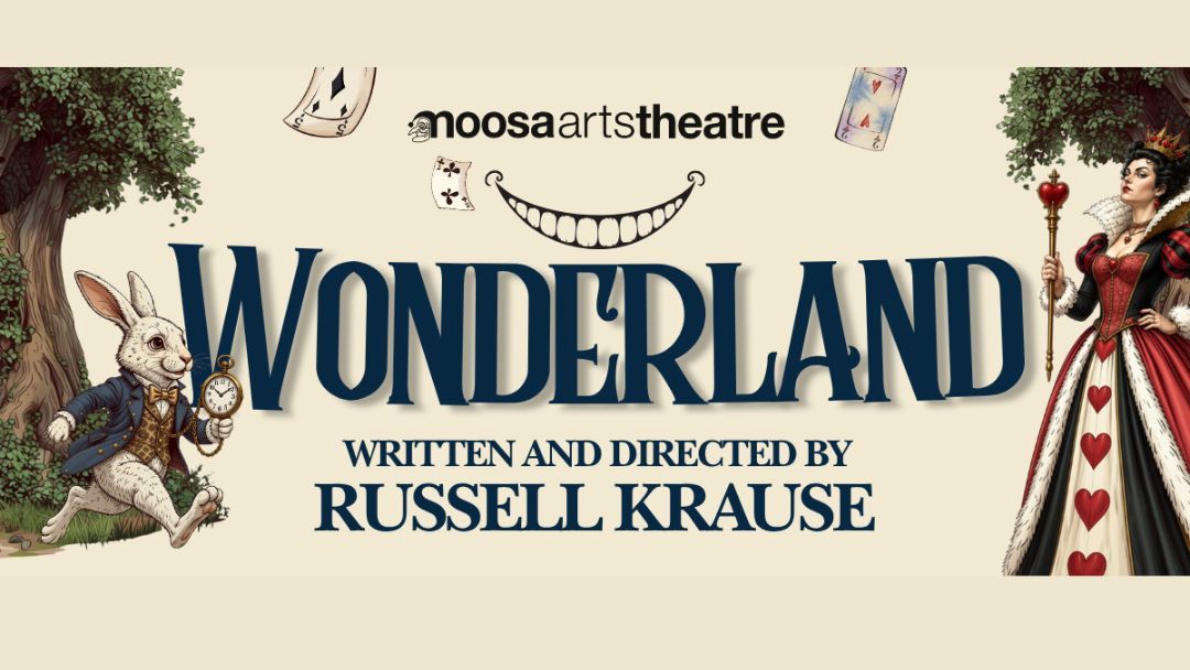 1022_noosaartstheatre_wonderland_hero | Kids in Brisbane, Gold Coast, Sunshine Coast | Kotc Poster for Wonderland by Moosa Arts Theatre: White Rabbit with a Pocket Watch on the Left, Regal Queen on the Right, Bold 'wonderland' Title in the Center.